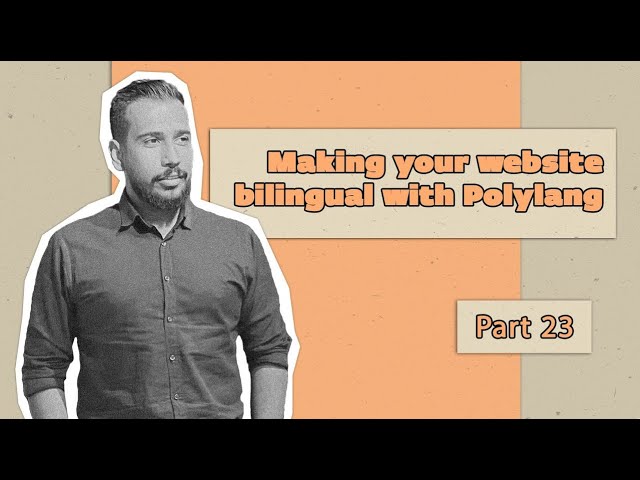 WordPress Plus Course- Learning to make your website bilingual with Polylang- Part 23