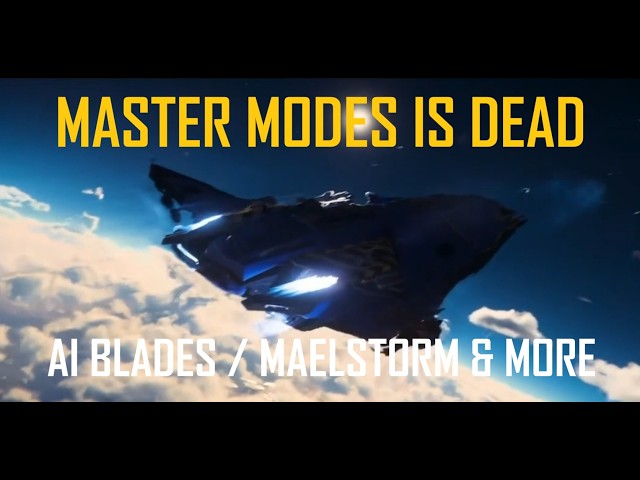 Master Modes IS DEAD AI BLADES and Maelstorm News - Star Citizen Devs Tell ALL