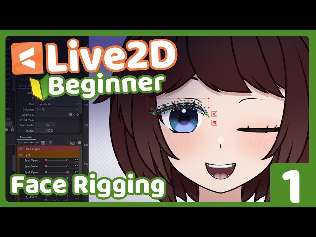 【Live2D Beginner】 Episode 1 - Face Rigging, Eyes, Mouth & Brows