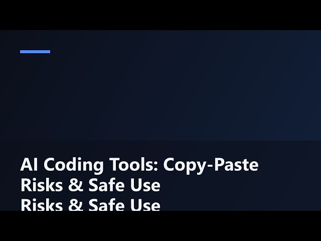 AI Coding Tools: Copy-Paste Risks & Safe Use