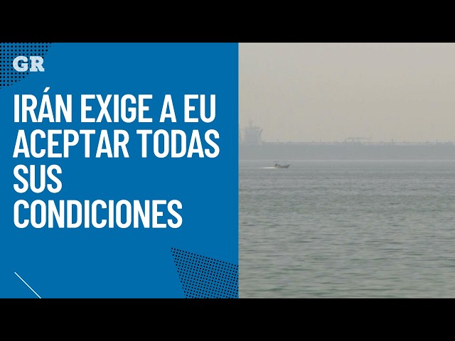 Irán exige a EU aceptar todas sus condiciones