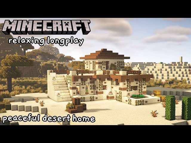 Minecraft Relaxing Longplay - Building a Peaceful Desert Home (No Commentary) [1.17]