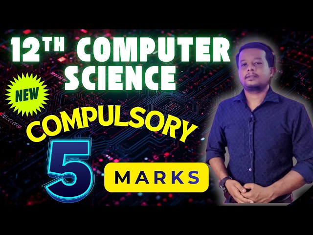12th CS Compulsory 5 Marks 🚨 Last Minute Revision | Score Full Marks