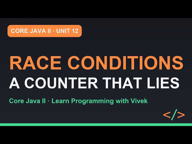 Core Java II: Race Conditions, synchronized and the Memory Model | Unit 12