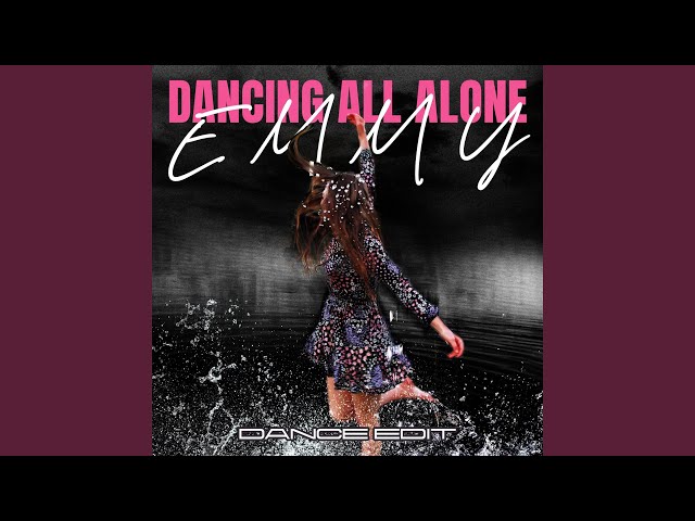Dancing All Alone (Dance Edit)