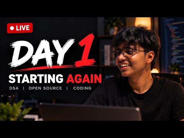 🔴 Day 1: I Quit My Job — Starting My Developer Journey Again | DSA + Open Source + Coding