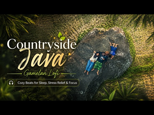 Countryside Java Gamelan Lofi 🍃 Cozy Beats for Sleep, Stress Relief & Focus