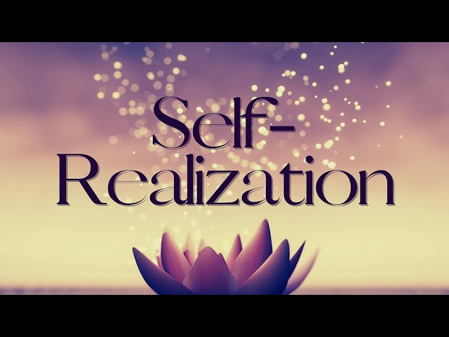 SELF-REALIZATION (Meaning & Definition Explained) What is SELF-REALIZATION? KNOW Your TRUE SELF
