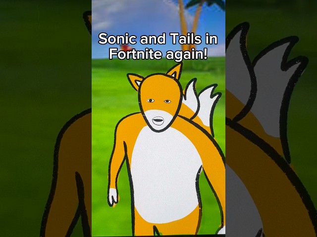 Sonic and Tails in Fortnite again! #animation  #shorts  #Sonic #fortnite #meme #rotoscope