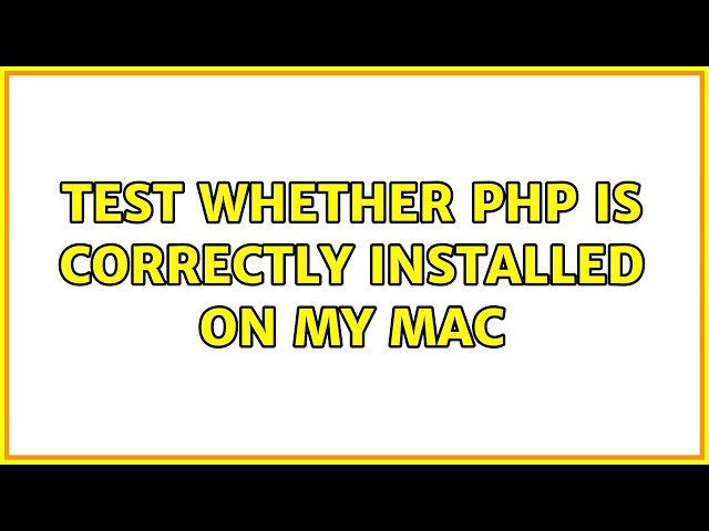 Test whether PHP is correctly installed on my Mac