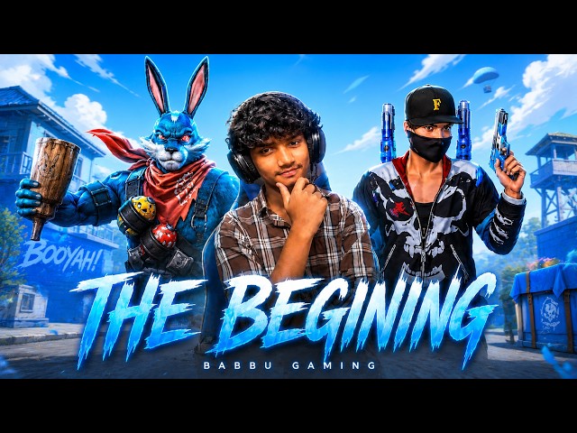 The Beginning | Babbu Gaming 🔥🎮