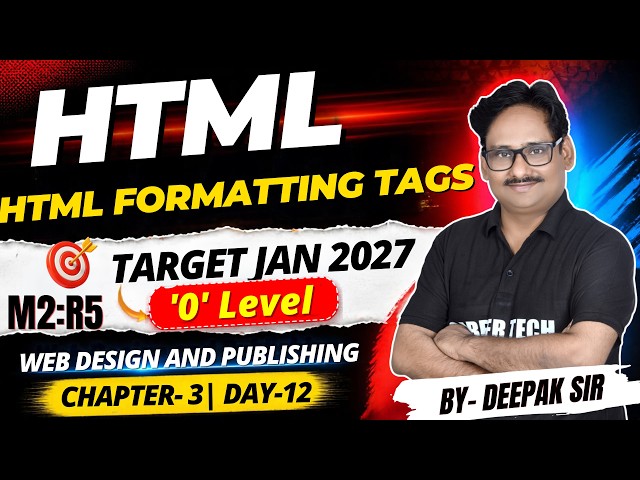 O Level Web Design and Publishing HTML Formatting Tags | Chapter 3 Day 11 | Target 2027