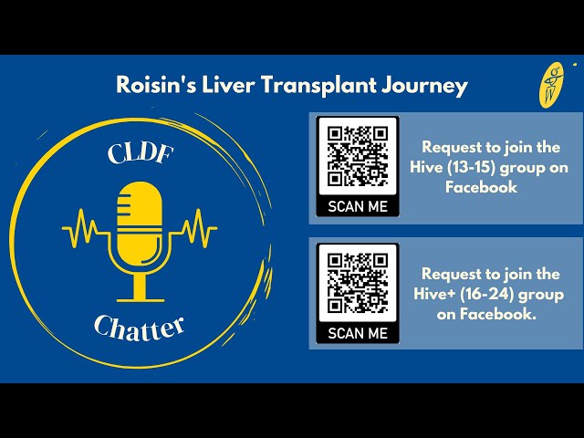 CLDF Chatter - Roisin's Liver Transplant Journey - Podcast