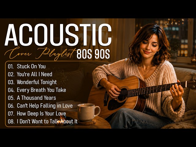 Best Acoustic Love Songs 70s 80s 90s ❤️Stuck On You, Hard To Say I'm Sorry, Heaven | Best Cover 2026