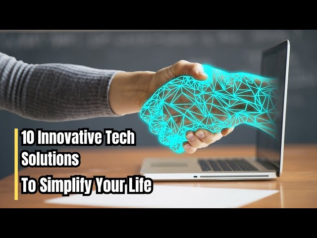 10 Innovative Tech Solutions to Simplify Your Life! 🌟