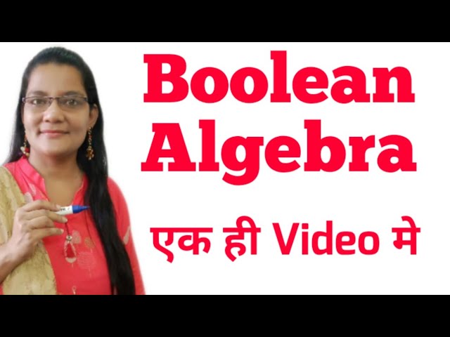Boolean Algebra in Hindi | COA | Computer Architecture in  Hindi by Zeenat Hasan