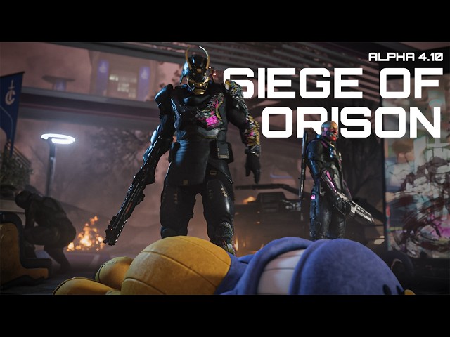 Star Citizen | Alpha 4.10: Siege of Orison