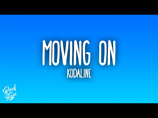 Kodaline - Moving On