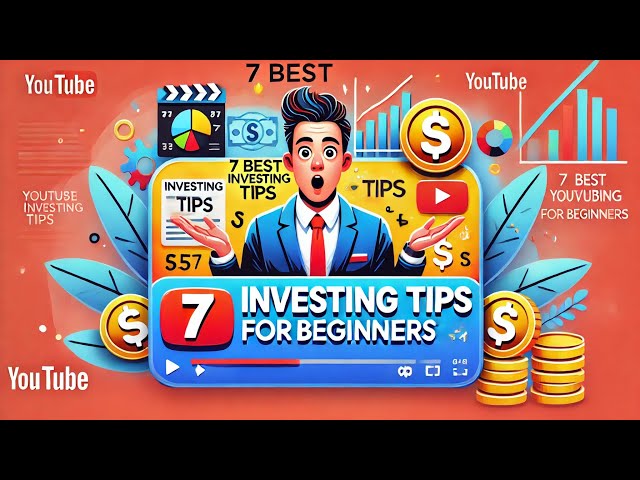 7 Investing Tips for Beginners