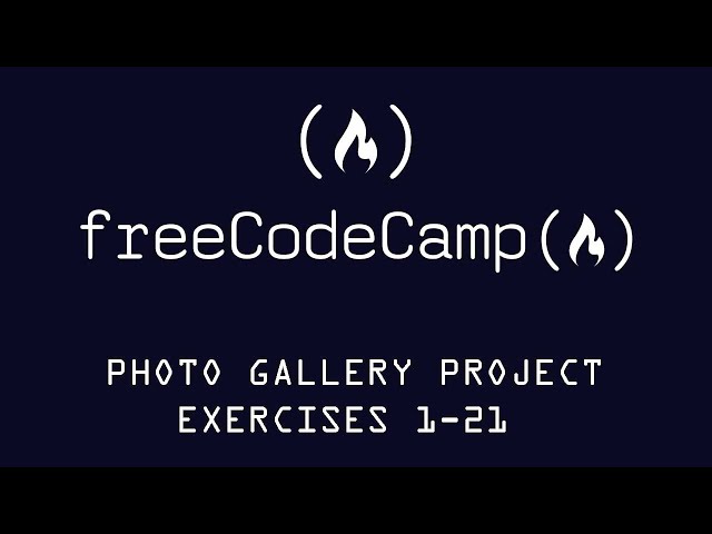 Free Code Camp Learn CSS Flexbox by Building a Photo Gallery 1-21