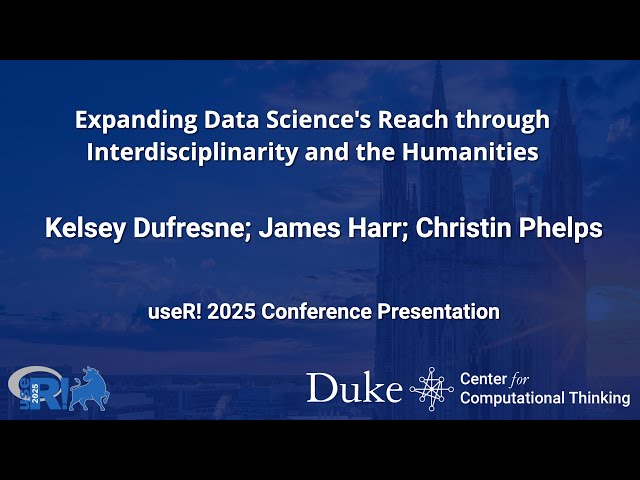 Expanding Data Science's Reach through Interdisciplinary and Humanities - Dufresne, Harr, Phelps