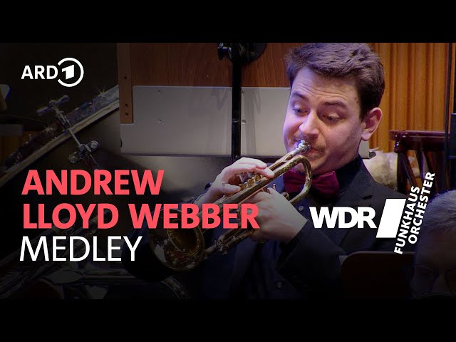 Andrew Lloyd Webber Medley | WDR Funkhausorchester