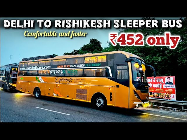 Delhi To Rishikesh Luxury Sleeper ₹452 | Delhi to Haridwar bus | Delhi to Rishikesh bus | Delhi T...