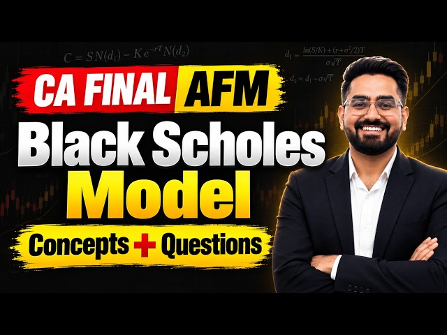 The ONLY Black Scholes Model Video You Need for CA Final AFM | CA Nikhil Monga