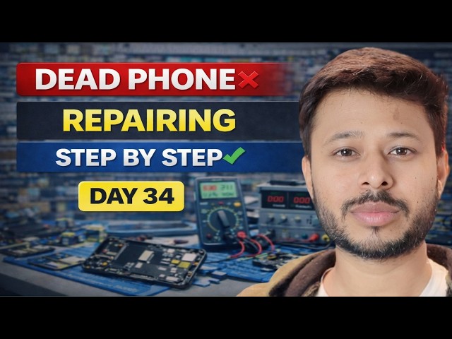 Dead Phone Repair Ka Complete Process | Step by Step | Day 34