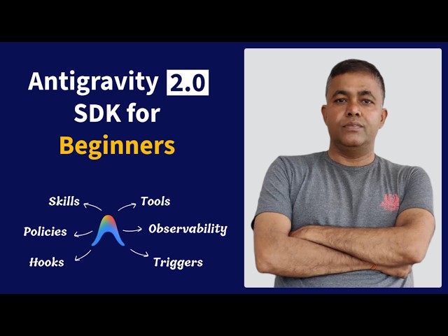 Antigravity SDK 2.0 For Beginners