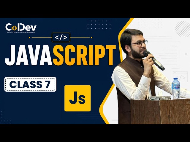 17 - Level Up Your JavaScript: Dates, Scope & Functions Explained | CoDev | Muhammad Umair