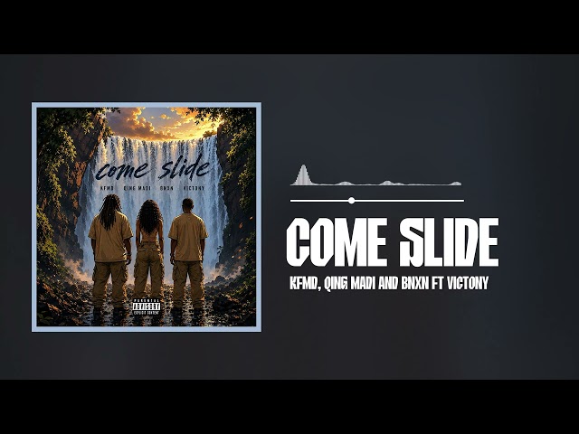 KFMD, Qing Madi and BNXN and Victony - Come Slide (Official Audio)