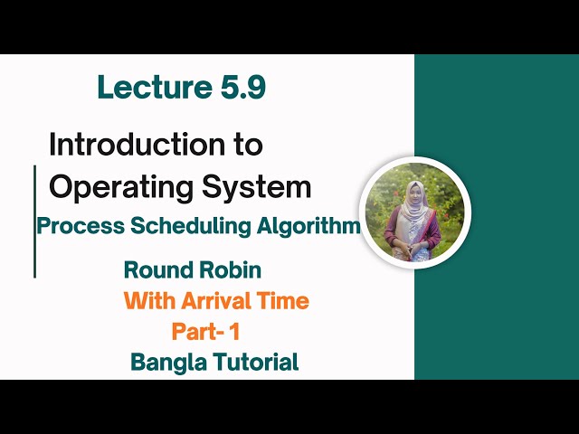 Lec: 5.9  Round Robin| Process Scheduling Algorithm in Operating System | Bangla Tutorial 