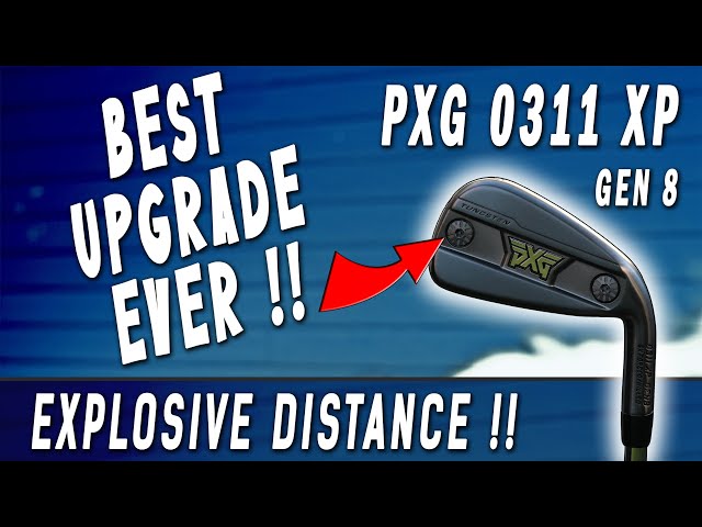 MASSIVE IMPROVEMENTS !! | PXG Gen 8 0311XP Irons