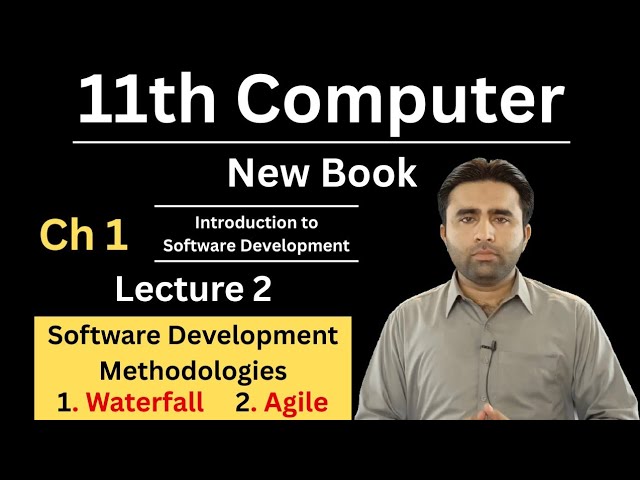 11th Computer New Book | Software Development Methodologies | Waterfall Model | Agile Methodology