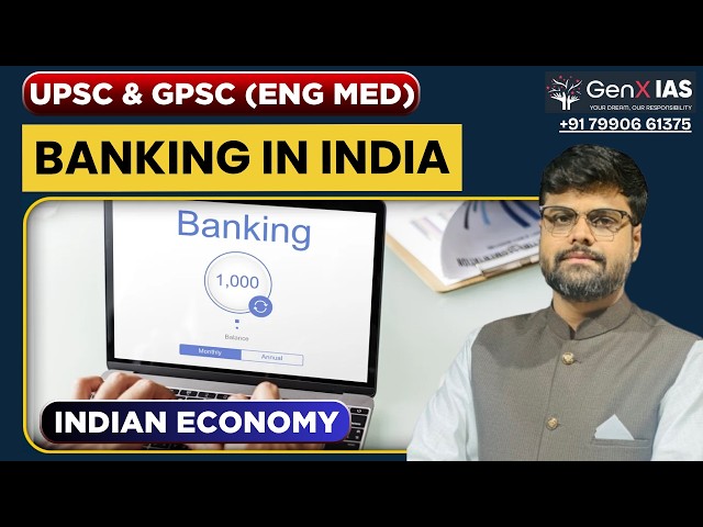 Banking in India Part-2 / Indian Economy / UPSC / GPSC / GenX IAS