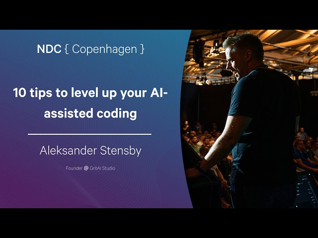 10 tips to level up your ai-assisted coding - Aleksander Stensby - NDC Copenhagen 2026