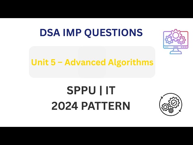 DSA Unit 5 Important Questions 🔥 | Advanced Algorithms | SPPU IT 2024 Pattern #exambuddy
