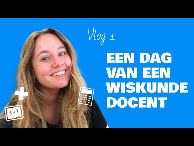 EEN DAG VAN EEN WISKUNDE DOCENT - Mevrouw Scholten #1