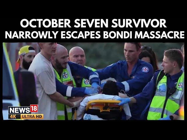 Bondi Beach Shooting: Survivor of October 7 Attack Injured | Sydney Attack | 4K Video | N18G