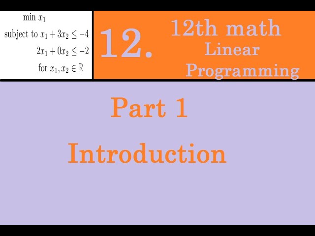 Kerala State 12th math -Ch.12 - Linear Programming - Part 1 - Introduction