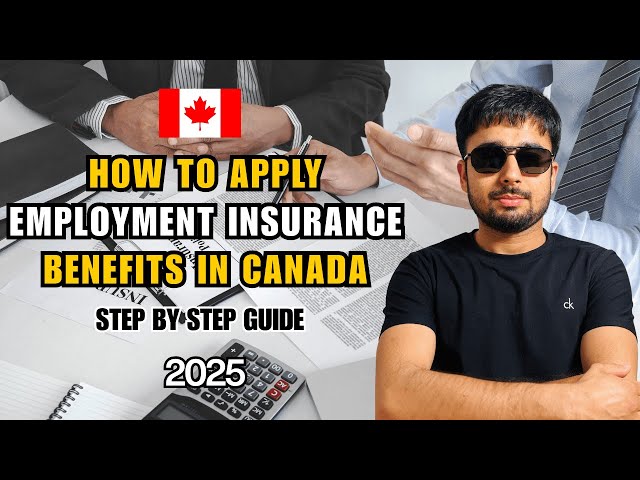Employment Insurance Canada 2025 -  How to Apply Step by Step? Eligibility, Payments & Application