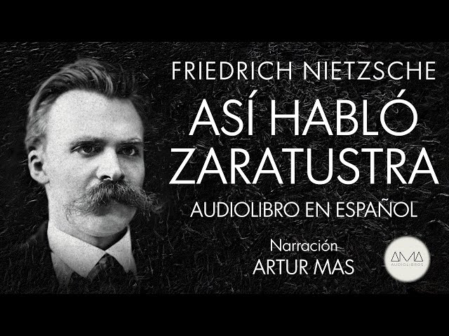 Friedrich Nietzsche - Así Habló Zaratustra (Audiolibro Completo en Español) "Voz Real Humana"
