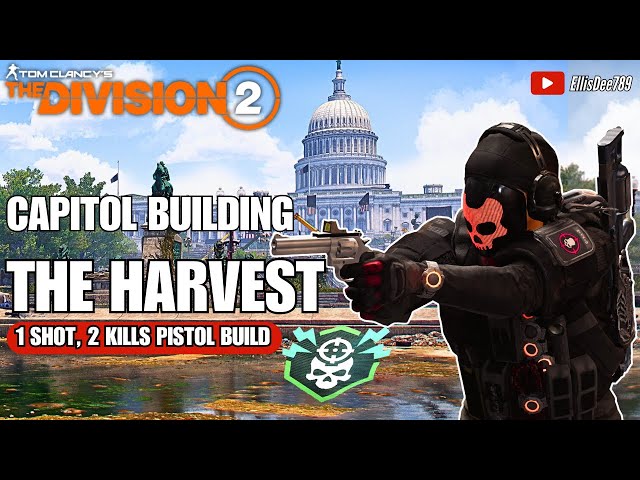 Capitol Building | REANIMATED | The Harvest 1 Shot Pistol Build - The Division 2