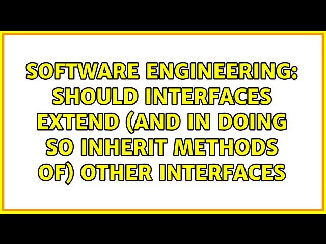 Should interfaces extend (and in doing so inherit methods of) other interfaces