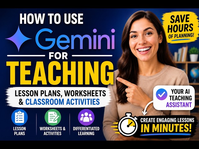 How to Use Gemini for Teaching | Create Lesson Plans, Worksheets & Classroom Activities with AI