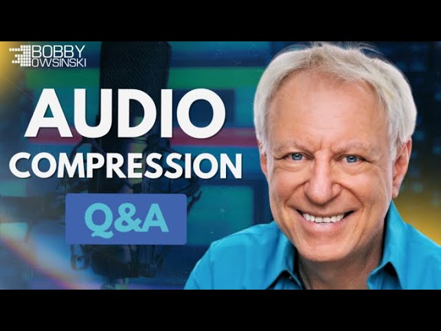 Your Questions About Audio Compression Answered