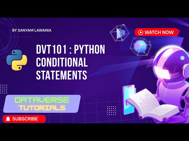 Lecture 8 - Python Conditional Statements Explained in Hindi |  DVT101