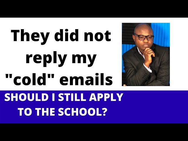 Cold Emails- What to Do If Prospective Graduate School Professors Do not Reply Your Emails