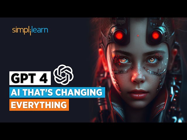 What is GPT 4? | AI That's Changing Everything | What to Expect From Gpt 4? | Simplilearn